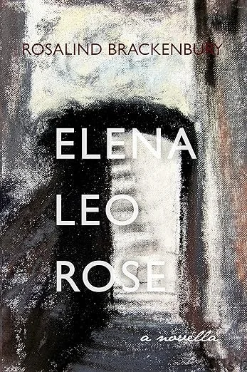 Cover of Elena, Leo, Rose